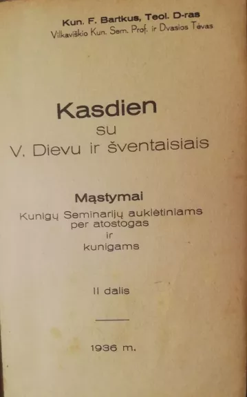 Kasdien su v. Dievu ir šventaisiais - F. Bartkus, knyga