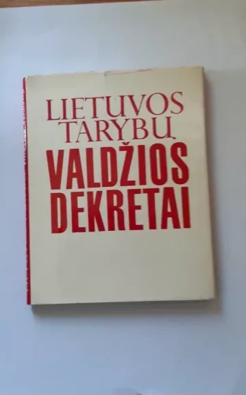 Lietuvos tarybų valdžios dekretai - Autorių Kolektyvas, knyga