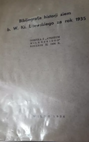 Bibliografja historji ziem b. W. Ks. Litewskiego za rok 1935 - Stefan Burhardt, knyga