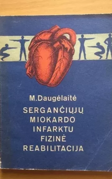 Sergančiųjų miokardo infarktu fizinė reabilitacija