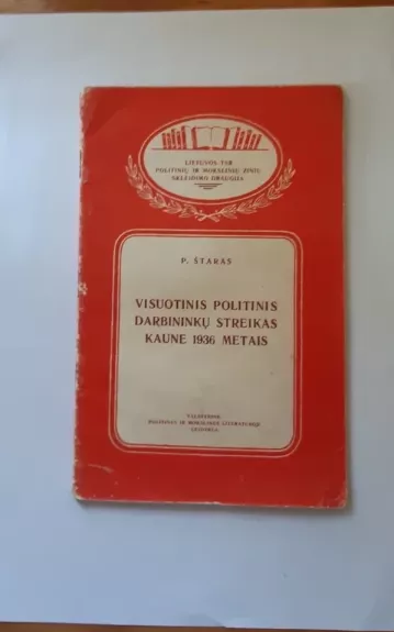 Visuotinis politinis darbininkų streikas Kaune 1936 metais - P. Štaras, knyga