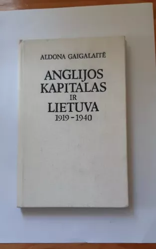 Anglijos kapitalas ir Lietuva 1919-1940 - Autorių Kolektyvas, knyga