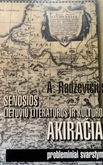 Senosios lietuvių literatūros ir kultūros akiračiai