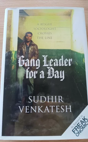 Gang Leader for a Day - Autorių Kolektyvas, knyga 1