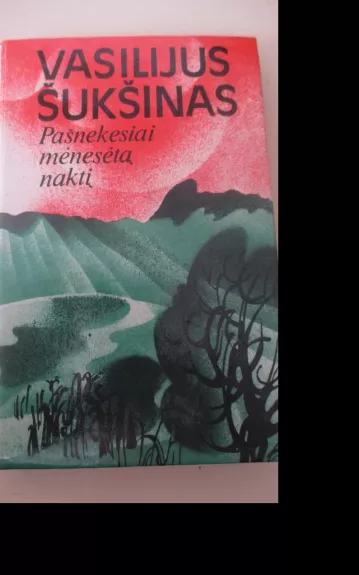 Pašnekesiai mėnesėtą naktį