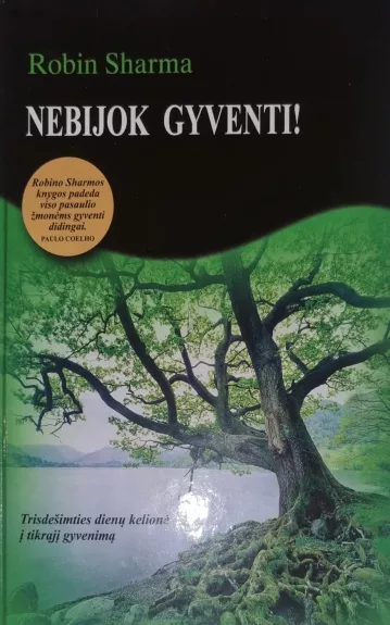 Nebijok gyventi! - Robin Sharma, knyga 1