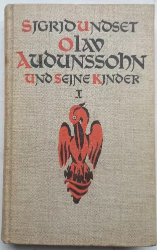 Olav Audunssohn und seine Kinder - Sigrid Undset, knyga 1