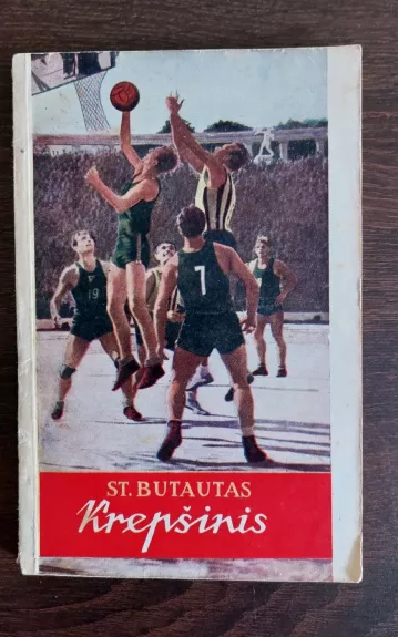 Krepšinis - Steponas Butautas, knyga 1