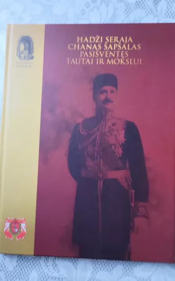 Hadži Seraja Chanas Šapšalas pasišventęs tautai ir mokslui