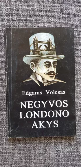 Negyvos Londono akys - Edgaras Volesas, knyga 1