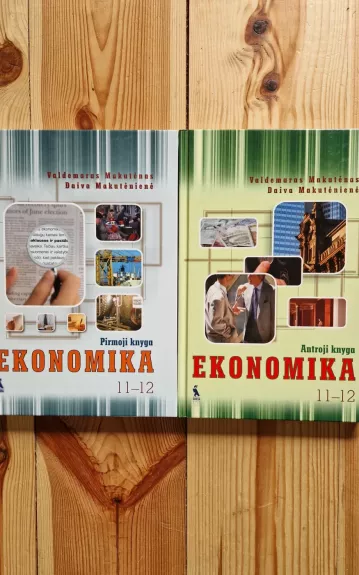 Ekonomika 11-12 kl.,Pirmoji ir antroji knygos - Valdemaras Makutėnas, Daiva  Makutėnienė, knyga