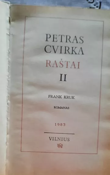 Raštai II tomas.  FRANK KRUK - Petras Cvirka, knyga