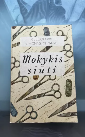 Mokykis siūti - R. Jegorova, knyga