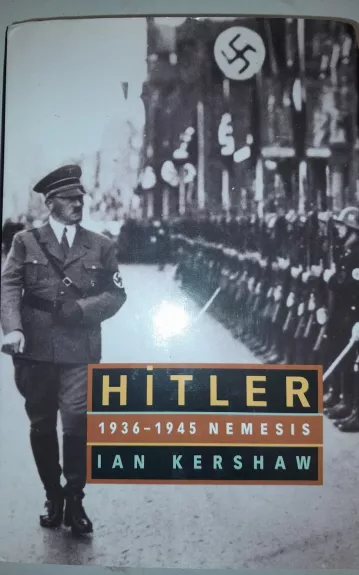 Hitler. 1936-1945: Nemesis - Ian Kershaw, knyga