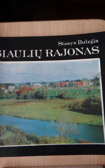 Šiaulių rajonas - Stasys Bulzgis, knyga
