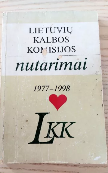Lietuvių kalbos komisijos nutarimai 1977-1998 - Regina Dobelienė, knyga 1