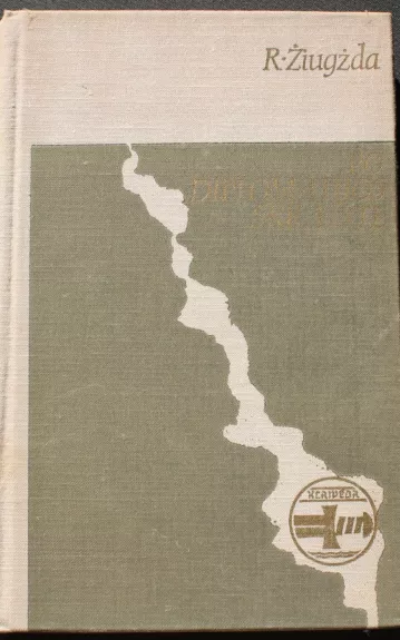 Po diplomatijos skraiste - R. Žiugžda, knyga 1