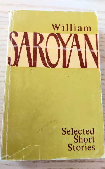 Selected short stories - William Saroyan, knyga 1