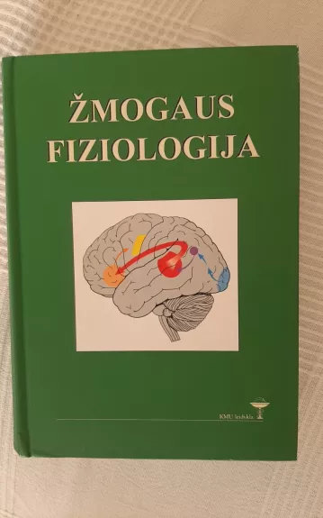 Žmogaus fiziologija - Egidijus Kėvelaitis, Michael  Illert, Hans  Hultborn, knyga 1