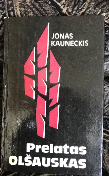 Prelatas Olšauskas - Jonas Kauneckis, knyga