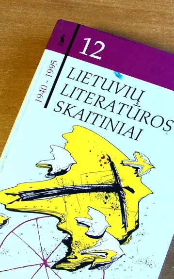 Lietuvių literatūros skaitiniai: 1940-1995. XII klasei