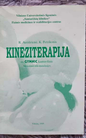 Kineziterapija su Gymnic kamuoliais - R. Aušiūrienė, knyga