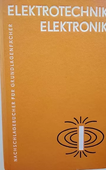Elektrotechnik-Elektronik Nachschlagebuch für Grundlagenfächer - Autorių Kolektyvas, knyga