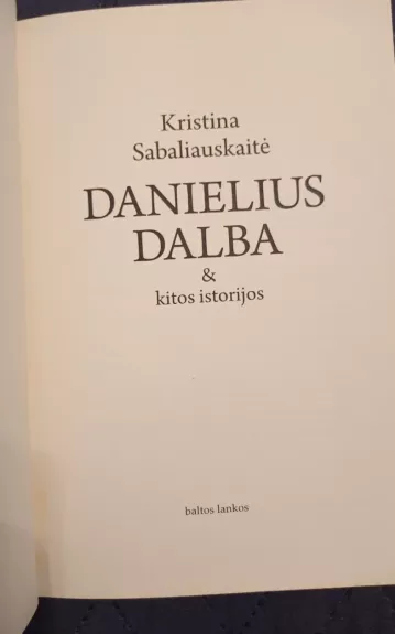 Danielius Dalba & kitos istorijos