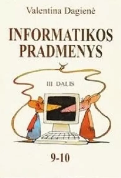 Informatikos pradmenys 9-10 kl. (3 dalis) - Valentina Dagienė, knyga