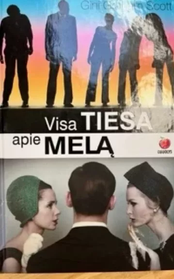 Visa tiesa apie melą