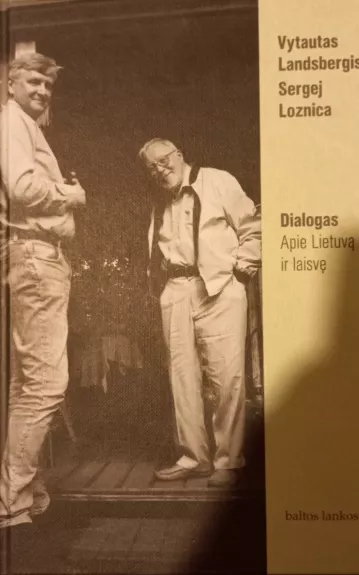Dialogas. Apie Lietuvą ir laisvę - Vytautas Landsbergis, knyga