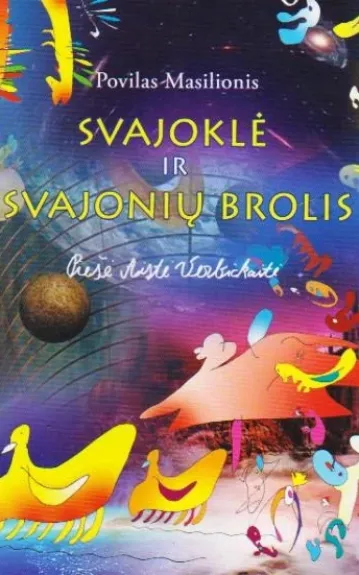 Svajoklė ir svajonių Brolis: pasaka – ne pasaka