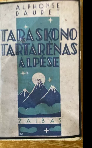 Taraskono Tartarenas Alpese - Alphonse Daudet, knyga 1