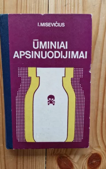 Ūminiai apsinuodijimai - I. Misevičius, knyga