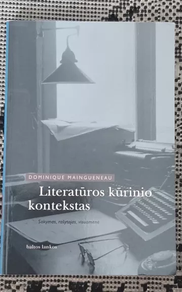 Literatūros kūrinio kontekstas - Dominique Maingueneau, knyga