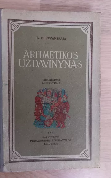 Aritmetikos uždavinynas vidurinėms mokykloms