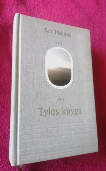 Tylos knyga - Sara Maitland, knyga