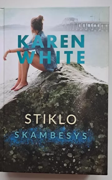 Stiklo skambesys - Karen White, knyga