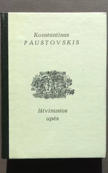 Ištvinusios upės - Konstantinas Paustovskis, knyga