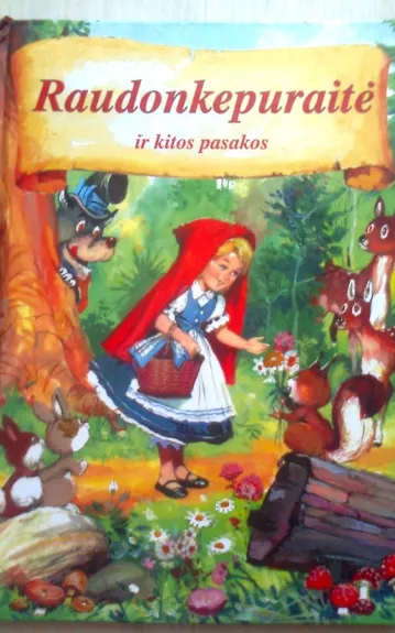 Raudonkepuraitė ir kitos pasakos - Autorių Kolektyvas, knyga