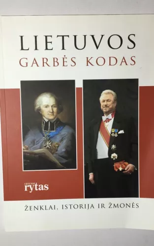 Lietuvos garbės kodas: ženklai, istorija ir žmonės - Vilius Kavaliauskas, knyga