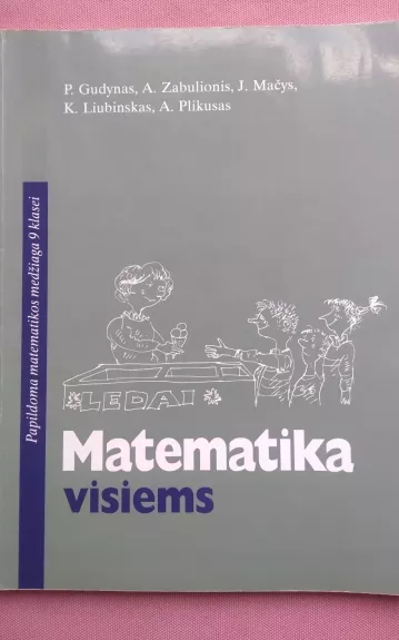 Matematika visiems. Papildoma matematikos medžiaga 9 klasei - P. Gudynas, knyga