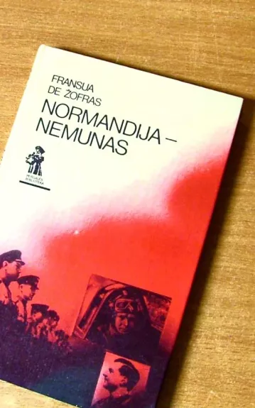 Normandija-Nemunas - Autorių Kolektyvas, knyga