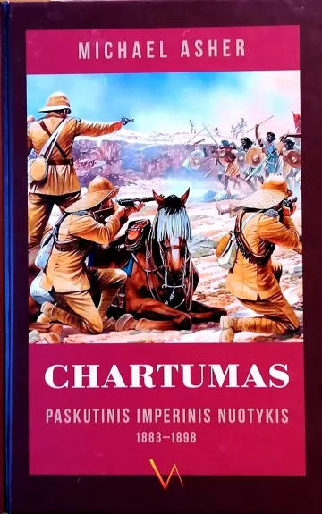 Chartumas: paskutinis imperinis nuotykis 1883-1898 - Michael Asher, knyga