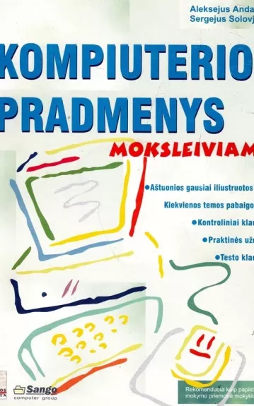 Kompiuterio pradmenys moksleiviams - S. Solovjovs, A.  Andaševs, knyga