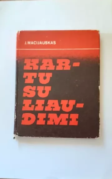 Kartu su liaudimi - J. Macijauskas, knyga