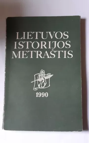 Lietuvos istorijos metraštis 1990 - Autorių Kolektyvas, knyga