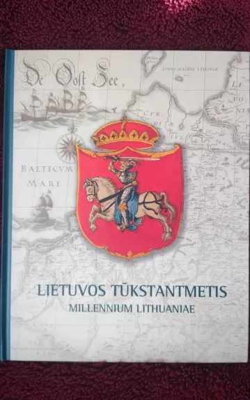 Lietuvos tūkstantmetis - Mindaugas Šapoka, knyga 1