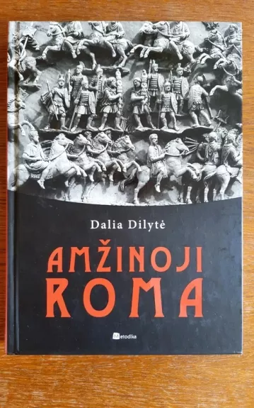 Amžinoji Roma - Dalia Dilytė, knyga