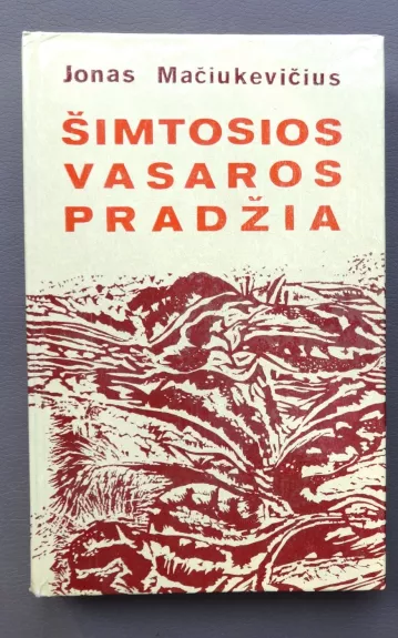 Šimtosios vasaros pradžia - Jonas Mačiukevičius, knyga